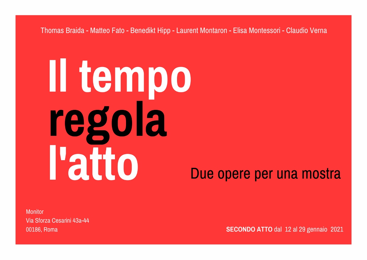 Il tempo regola l’atto: due opere per una mostra - Benedikt Hipp / Claudio Verna